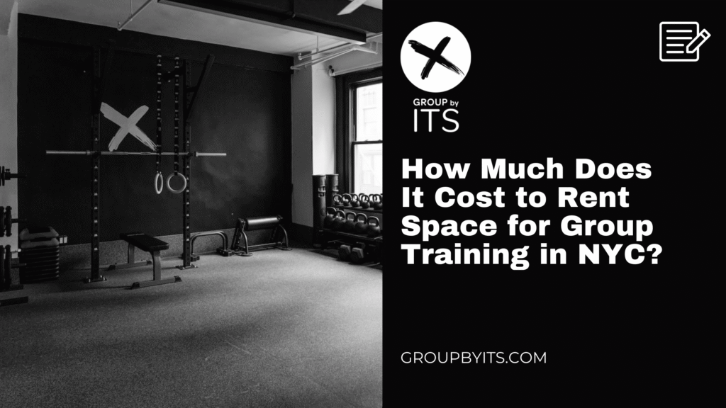How Much Does It Cost to Rent Space for Group Training in NYC?