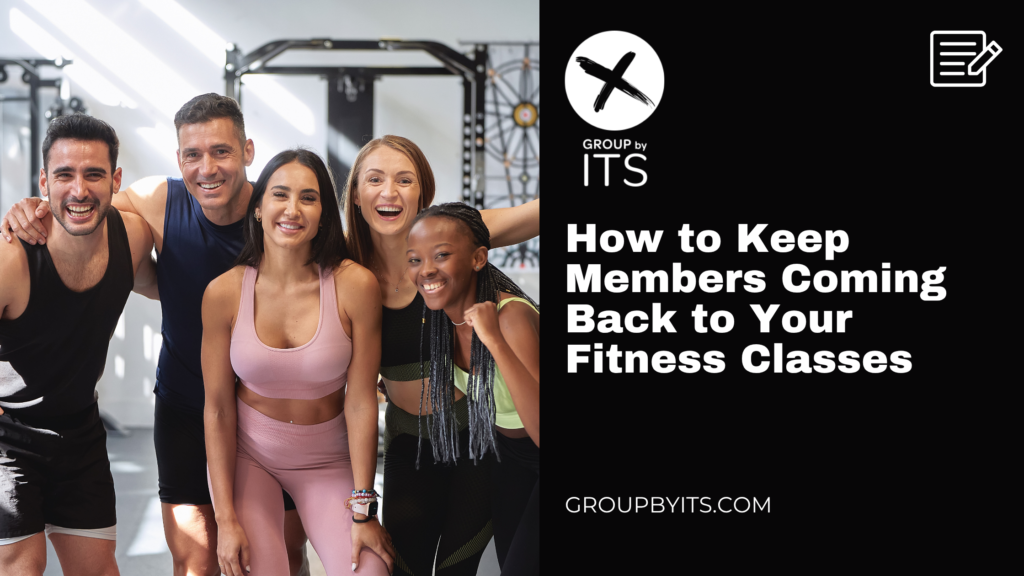 How to Keep Members Coming Back to Your Fitness Classes